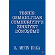 Te�his: Osmanl�dan Cumhuriyete Zihniyet D�n���m� Cinius Yay�nlar�