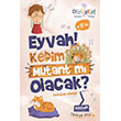 Eyvah Kedim Mutant M� Olacak? Mavi U�urtma Yay�nlar�