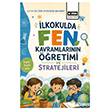�lkokulda Fen Kavramlar�n�n ��retimi ve Stratejileri E�itim Yay�nevi - Bilimsel Eserler