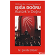 1939 dan Beri Uzakla�t�r�ld���m�z I���a Do�ru Atat�rk e Do�ru Yazar�n Kendi Yay�nevi