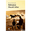 Babam�n Hayali Atlar Alaska Yay�nevi