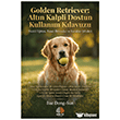 Golden Retriever: Alt�n Kalpli Dostun Kullan�m K�lavuzu Ak�l �zi Yay�nlar�