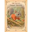 The Tale of Timmy Tiptoes E�iten Kitap