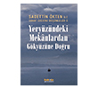 Saadettin �kten ile Sanat �zerine D���nceler 3 - Yery�z�ndeki Mekanlardan G�ky�z�ne Do�ru Kakn�s Yay�nlar�