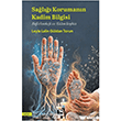 Sa�l��� Koruman�n Kadim Bilgisi ��naralt� Yay�nlar�