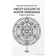Ok�lt G��leri ve Mistik Erdemleri G�ne� Kitabevleri Yay�nlar�