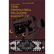 2000 Sonras� T�rk Sinemas�nda Millile�me Hareketleri Ser�ven Yay�nevi