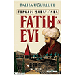 Fatih in Evi Tima� Tarih