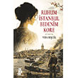 Ruhum �stanbul Bedenim Kore Edebiyatist