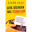 Art�k �z�lmeden �nce D���nece�im Destek Yay�nlar�