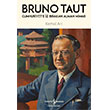 Cumhuriyete �z B�rakan Alman Mimar Bruno Taut �� Bankas� K�lt�r Yay�nlar�