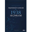 Milletler Cemiyeti S�recinde �skenderun Sanca�� ve 1938 Se�imleri Gece Kitapl���