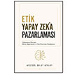 Etik Yapay Zeka Pazarlamas� Yeni �nsan Yay�nevi
