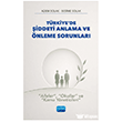 T�rkiye de �iddeti Anlama ve �nleme Sorunlar� Nobel Akademik Yay�nc�l�k