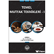 Temel Mutfak Teknikleri - 1 �stanbul Geli�im �niversitesi Yay�nlar�