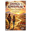 Dans�a Konu�anlar - Anadolu Yolculu�u Tilki Kitap