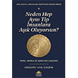 Neden Hep Ayn� Tip �nsanlara A��k Oluyorsun? G�ne� Kitabevleri Yay�nlar�