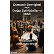 Osmanl� Dervi�leri veya Do�u Spirit�alizmi 1868 Dorlion Yay�nlar�