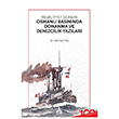 Me�rutiyet D�nemi Osmanl� Bas�n�nda Donanma ve Denizcilik Yaz�lar� Son�a� Yay�nlar�