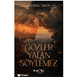 G�zler Yalan S�ylemez Eyobi Yay�nlar�