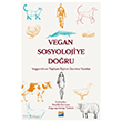 Vegan Sosyolojiye Do�ru: Veganl�k ve Toplum �li�kisi �zerine Yaz�lar Siyasal Kitabevi