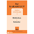 It�r Karabulut Toplu Oyunlar� 1 Mitos Boyut Yay�nlar�