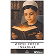 G�zel Y�zl� �nsanlar Ravza Yay�nlar�