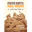 D�nya Bat�y� Nas�l Yaratt�? Okuyan Us Yay�nlar�
