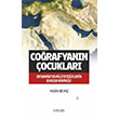 Co�rafyan�n �ocuklar� Ortado�uda Milliyet�iliklerin Benzer Hik�yesi �nk�lab Yay�nlar�