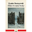 �l�ler Evinden Notlar G�ne� Kitabevleri Yay�nlar�