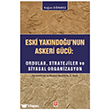 Eski Yak�nDo�u`nun Askeri G�c�: Ordular, Stratejiler ve Siyasal Organizasyon Ekin Bas�m Yay�n