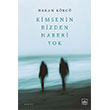 Kimsenin Bizden Haberi Yok �thaki Yay�nlar�