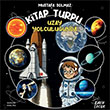Kitap Turpu Uzay Yolculu�unda Zarif Yay�nlar�