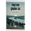 Ta�tan ��kan Su Ate� Yay�nlar�