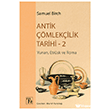 Antik ��mlek�ilik Tarihi - 2 T�z Yay�nlar�