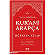 Kur`an� Arap�a ��reten Kitap Vahyin Ayd�nl���nda Doksan Dokuz Yay�nlar�