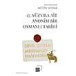17. Y�zy�la Ait Anonim Bir Osmanl� Tarihi K�re Yay�nlar�