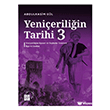 Yeni�erili�in Tarihi 3 K�re Yay�nlar�