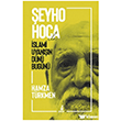 �eyho Hoca �le �slami Uyan���n D�n� Bug�n� Ekin Yay�nlar�