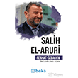 Salih El Aruri �nc�lerin �zinde Beka Yay�nlar�