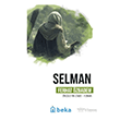 Selman �nc�lerin �zinde Beka Yay�nlar�