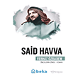 Said Havva �nc�lerin �zinde Beka Yay�nlar�