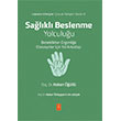 Sa�l�kl� Beslenme Yolculu�u Nobel Ya�am