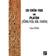 Er/Erim Tod ve Platon Gazi Kitabevi