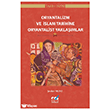 Oryantalizm ve �slam Tarihine Oryantalist Yakla��mlar  Emin Yay�nlar�