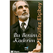 Eb�lfez El�ibey: Bu Benim Kaderim Tertip Edenler  Emin Yay�nlar�