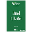 Nebevi Varisler 29 - Ahmed b. Hanbel  Siyer Akademi