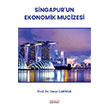 Singapurun Ekonomik Mucizesi Astana Yay�nlar�