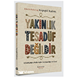 Yak�nl�k Tesad�f De�ildir Literat�r Hayat