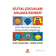 Dijital �ocuklar� Anlama Rehberi Hayat Yay�nlar�